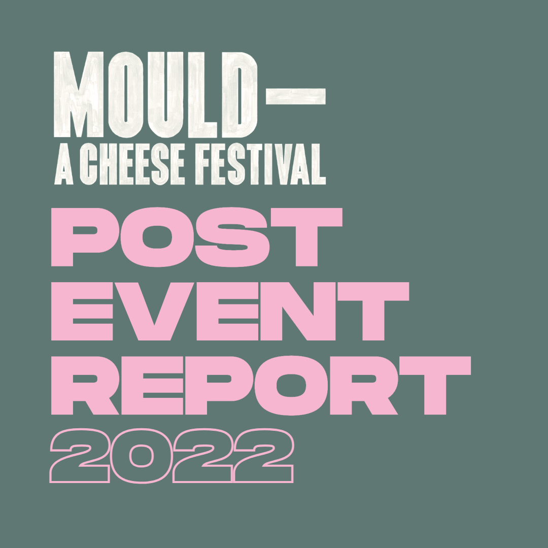 2022 ONE EPIC YEAR OF CHEESE! Mould Cheese Festival